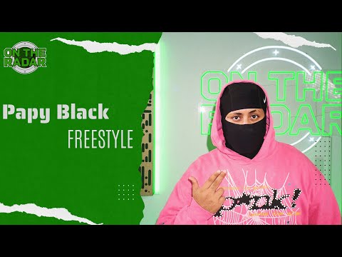 The Papy Black "On The Radar" Freestyle