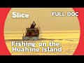 The Tika Pana Fishing Technique | SLICE | FULL DOCUMENTARY