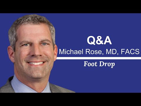 What is Foot Drop? | Causes, Symptoms, & Treatment with Michael Rose, MD