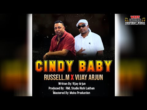Russell.M X Vijay Arjun - Cindy Baby (2023 Chutney Soca)