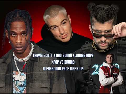 Travis Scott x Bad Bunny X James Hype - KPOP vs DRUMS (Alessandro Pace mashup)