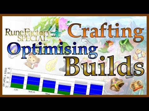 [RF4S] Determining and Optimising the BEST Builds in Rune Factory 4 - Teacher's Guide to Crafting