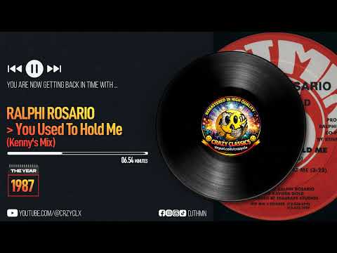Ralphi Rosario Feat. Xavier Gold- You Used To Hold Me (Kenny's Mix) [1987]