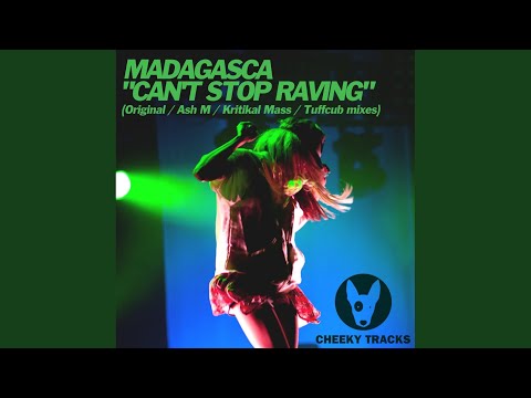 Can't Stop Raving (Ash M Remix)