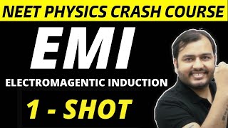 ELECTROMAGNETIC INDUCTION - EMI in One Shot - All Concepts & PYQs | NEET Physics Crash Course