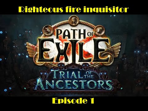 Righteous fire Inquisitor - Act 1 - Patch 3.22