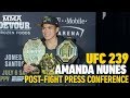 UFC 239 Post-Fight Press Conference: Amanda Nunes – MMA Fighting