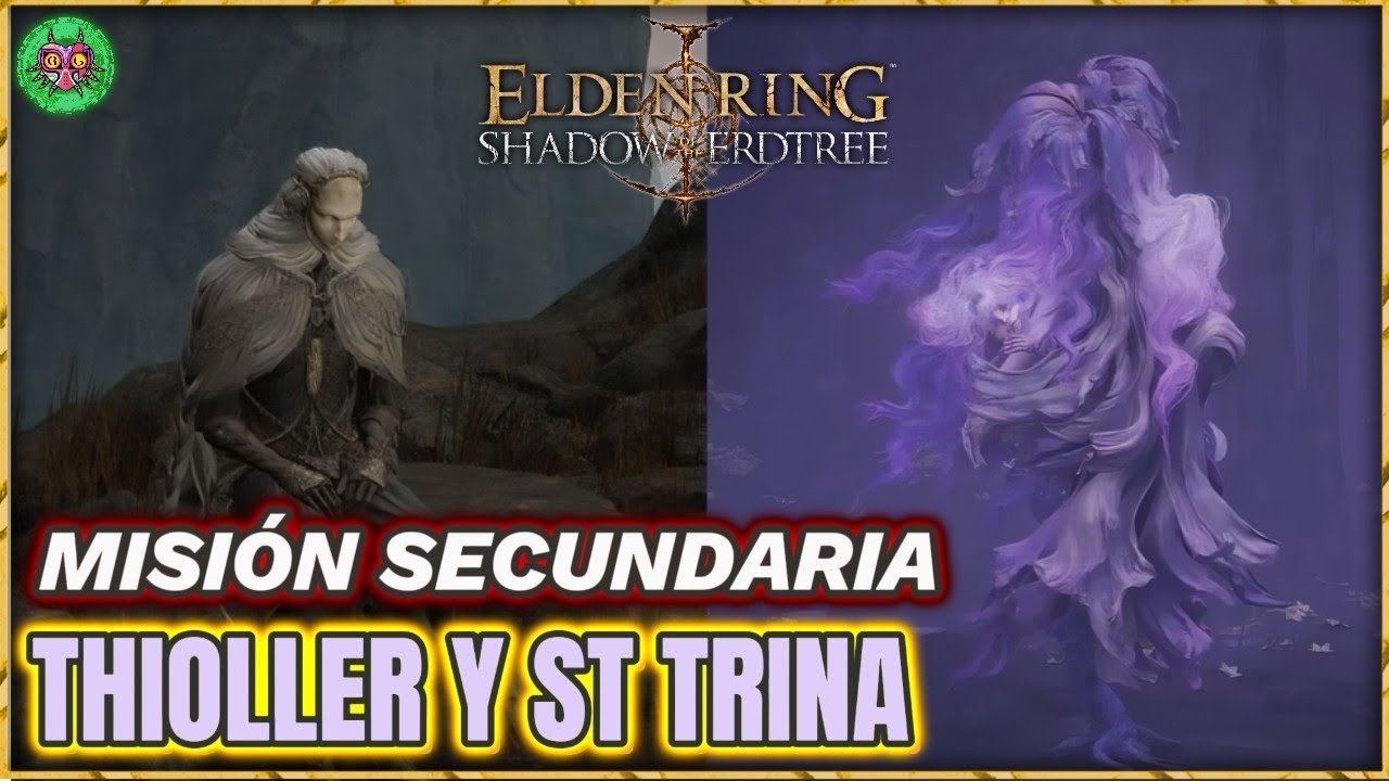 MISIÓN de THIOLLER y ST. TRINA PASO A PASO | Elden Ring: Shadow of the Erdtree MISIÓN de THIOLLER y ST. TRINA PASO A PASO | Elden Ring: Shadow of the Erdtree
