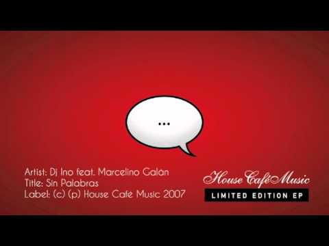 Dj Ino feat. Marcelino Galan - Sin Palabras