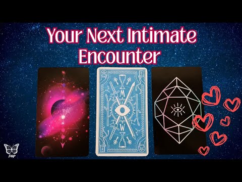 🌹💋Your NEXT Intimate Encounter | PICK-A-CARD 