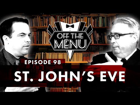 Off the Menu: Episode 98 - Saint John's Eve