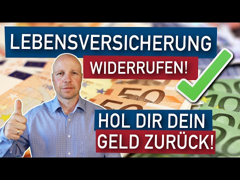 Lebensversicherung widerrufen! Hol dir dein ganzes Geld zurück!