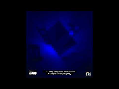 The Game, DJ Drama, Mike & Keys - Gangsta Grillz: Every Movie Needs A Trailer (Full album)