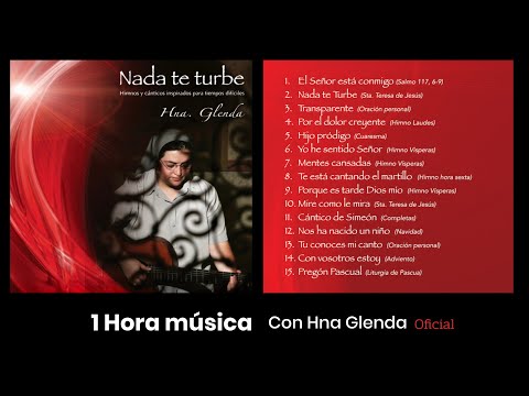1 HORA MUSICA CON HERMANA GLENDA 6 - NADA TE TURBE (OFICIAL)