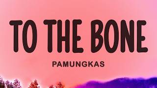 Download lagu Pamungkas - To The Bone (Lyrics) mp3 Download lagu Pamungkas - To The Bone (Lyrics) mp3