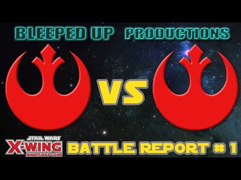 STAR WARS X-WING - BATTLE REPORT #1