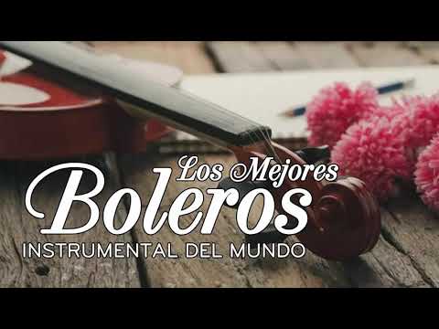 Los Mejores Boleros Instrumentales del Mundo 🎸 Grandes Exitos Instrumentales De Todos Los Tiempo