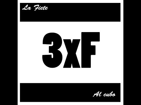 3xF - La Fiete al Cubo