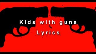 Gorillaz - Kids with Guns (LYRICS)