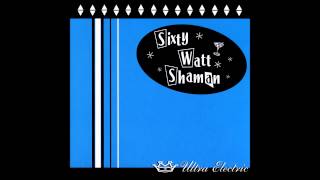 Sixty Watt Shaman - Bemis Manifesto