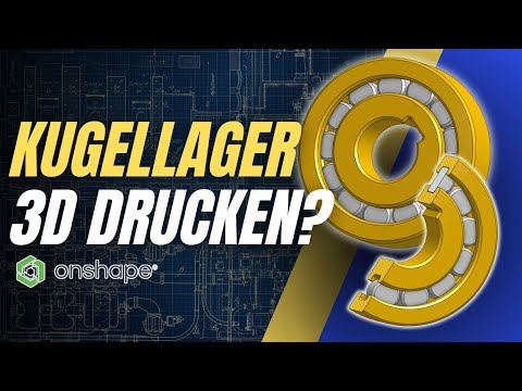 Kugellager und Zylinderlager mit einem 3D-Drucker selbst herstellen? Tutorial Deutsch