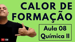 TERMOQUÍMICA: Calor de Formação, Combustão (Completa e Incompleta) e Equações | Aula 08 (Química II)