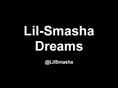 Lil-Smasha - Dreams [@LilSmasha]