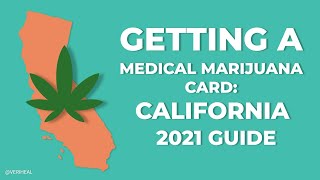How To Get Your California Medical Marijuana Card in 2021