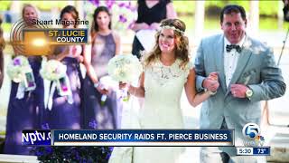 Homeland Security raids Fort Pierce business