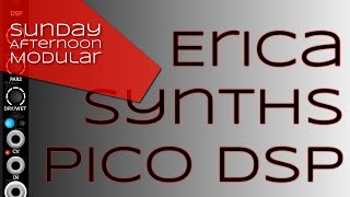 Video thumbnail for Erica Synths Pico DSP Introduction by SundayAfternoonModular