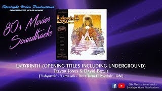 Labyrinth (Opening Titles Including Underground) - Trevor Jones &amp; David Bowie (&quot;Labyrinth&quot;, 1986)