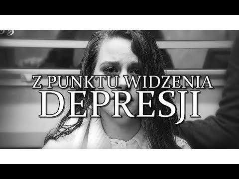 Z PUNKTU WIDZENIA... DEPRESJI.