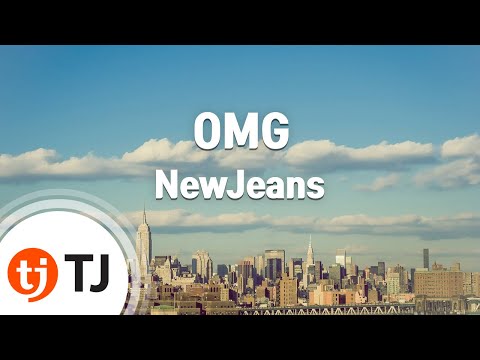 [TJ노래방] OMG - NewJeans / TJ Karaoke