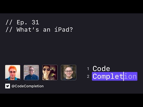 Code Completion Episode 31 - What's an íPad thumbnail