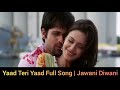 Yaad Teri Yaad Full Song Jawani Diwani Shreya Ghoshal Emraan Hashmi HDTV 1080p