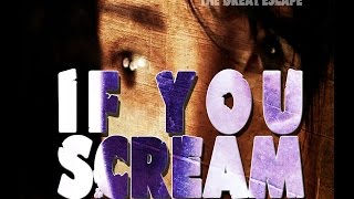 If You Scream   Episode 1   The Great Escape