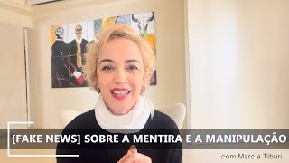Reflexões sobre a mentira e a manipulação com Marcia Tiburi