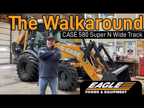 The Walkaround: Case 580N Super N Wide Track Backhoe | Eagle Power & Equipment