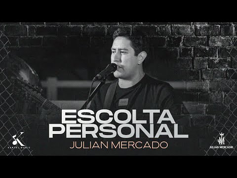 Julian Mercado - 4. Escolta Personal [En Vivo 2023]