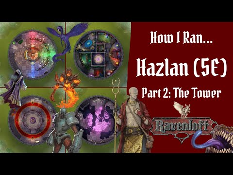 Hazlik's Tower! How I Ran Hazlan 5E (Part 2) - Maps & Monsters for a 25-Floor Ravenloft Megadungeon!