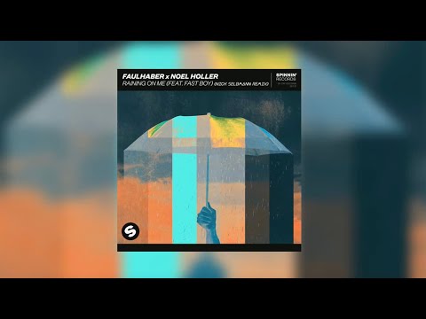 FAULHABER x Noel Holler - Raining On Me (feat. FAST BOY) (Nick Selbmann Remix)