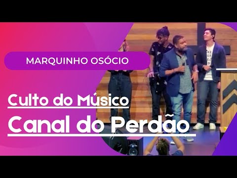 Canal do perdão - Culto do Músico