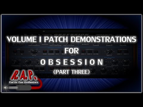 Obsession Patch Demos (Part 3)