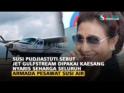 Susi Pudjiastuti Sebut Jet Gulfstream dipakai kaesang Nyaris Seharga Seluruh Armada Pesawat Susi Air