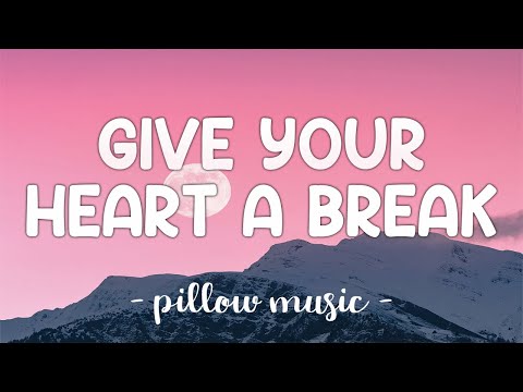 Give Your Heart A Break - Demi Lovato (Lyrics) 🎵