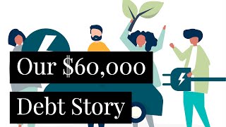Our Debt Story | Financial Independence