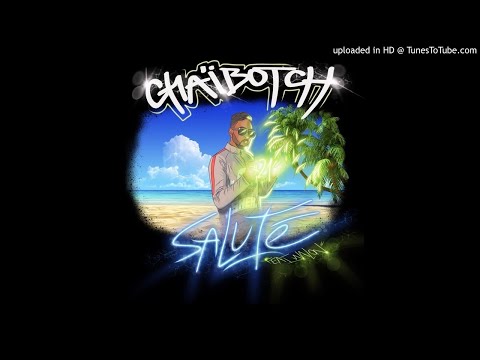 Chaibotch - Saluté Feat Walon ( 21/30 )