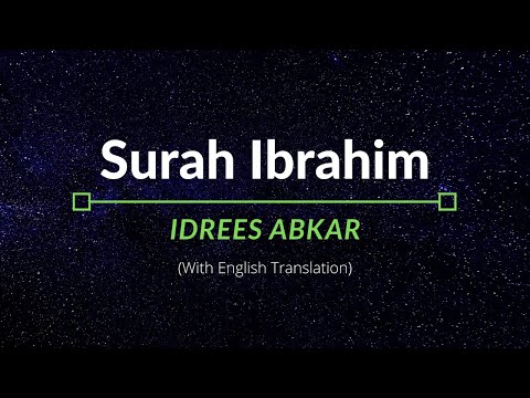 Surah Ibrahim - Idrees Abkar | English Translation