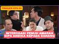TRAILER TERIKAT JANJI EPISODE 60 HARI INI 3 JUNI 2026 Interogasi Penuh Amarah Dipa Andika Ke Danang