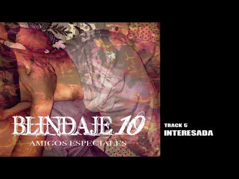 Blindaje 10 - Interesada (Audio)